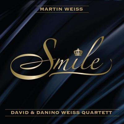 Smile Feat David & Danino Weiss Quartett (Digipak) - Martin Weiss, CD