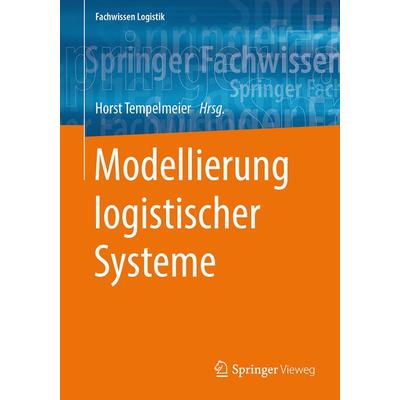 Modellierung logistischer Systeme, Taschenbuch von , Springer Berlin, 978-3-662-57770-7