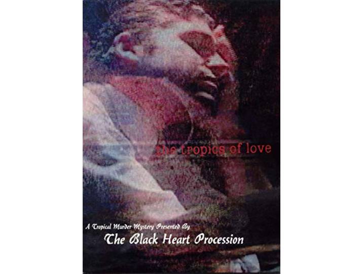 Black Heart Procession - Tropics Of Love