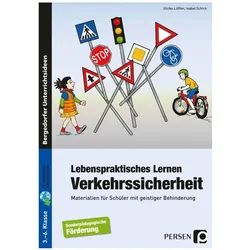 Lebenspraktisches Lernen: Verkehrssicherheit, Schulbücher von Ulrike Löffler, Isabel Schick