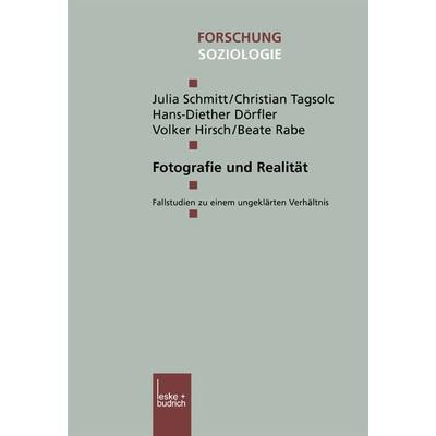 Fotografie und Realität, Taschenbuch von Julia Schmitt,Christian Tagsold,Hans-Diether Dörfler,Volker Hirsch,Beate Rabe, VS Verlag für