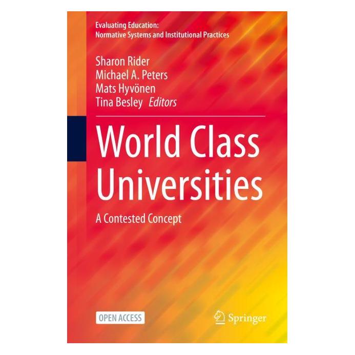 Springer World Class Universities (Englisch, Hardcover, A Peters, Mats, Mats Hyvönen, Michael A. Peters, Michael Hyvönen, Sharon Rider, Tina Besley) (63682012)