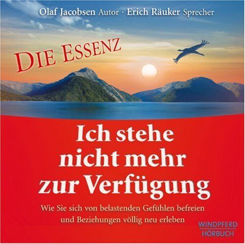Olaf Jacobsen - Ich stehe nicht mehr zur Verfügung - Die Essenz: Wie Sie sich von belastenden Gefühlen befreien und Beziehungen völlig neu erleben - Preis vom 16.10.2026 11:41:07 h