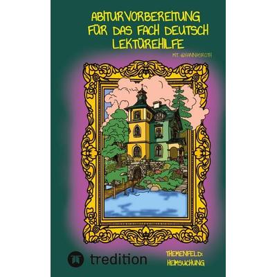 Abiturvorbereitung für das Fach Deutsch mit @hannasroth, Lektürehilfe, Taschenbuch von Hanna Roth, Tredition, 978-3-384-76159-0