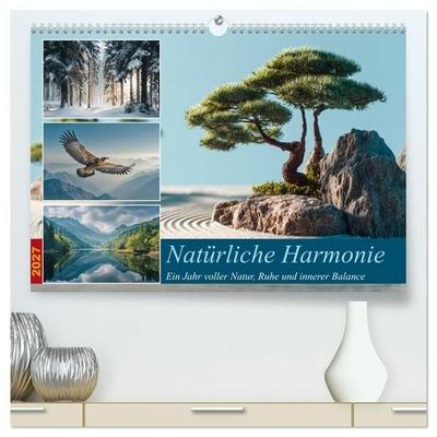 Natürliche Harmonie (hochwertiger Premium Wandkalender 2027 DIN A2 quer), Kunstdruck in Hochglanz