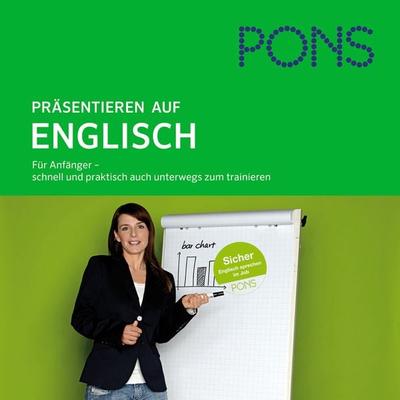 PONS mobil Sprachtraining Aufbau: Präsentieren auf Englisch - Phil Newton, Audio, 4056198022597