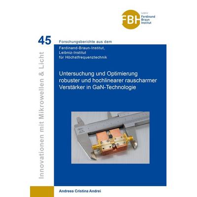 Untersuchung und Optimierung robuster und hochlinearer rauscharmer Verstärker in GaN-Technologie, Taschenbuch von Cristina Andrei, Cuvillier Verlag,
