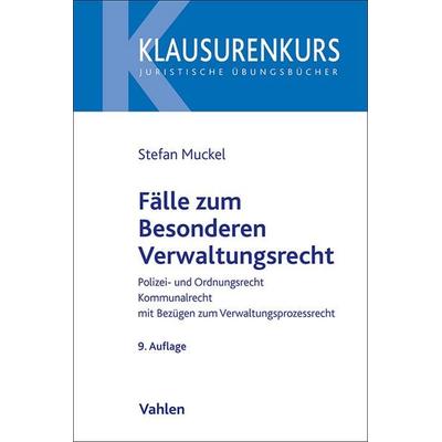 Fälle zum Besonderen Verwaltungsrecht, Taschenbuch von Stefan Muckel,Wolfgang Rüfner, Vahlen, Franz, 978-3-8006-7534-0