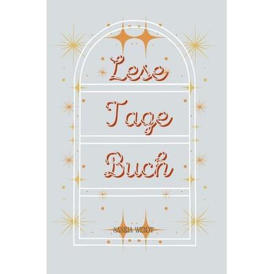Lese Tage Buch, Taschenbuch von Saskia Wendt, Epubli, 978-3-565-01539-9