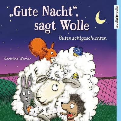 'Gute Nacht'; sagt Wolle - Christine Werner, Audio, 9783956394515