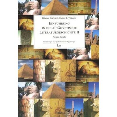 Burkard: altägyptische Literaturgesch. 2, Taschenbuch von Günter Burkard,Heinz J. Thissen, Lit Verlag, 978-3-8258-0987-4