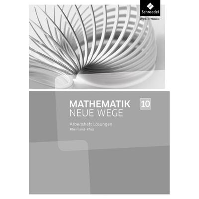 Mathe Neue Wege SI 10 Lös. Arb. RHP 2016, Geheftet von Aloisius Goerg,Armin Baeger,Martin Zacharias,Miriam Dolic,Johanna Heitzer, Schroedel