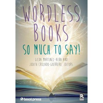 Wordless Books: So Much to Say!, Taschenbuch von , Tesol Press, 978-1-942223-33-7