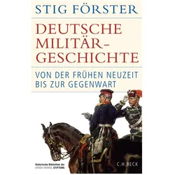 Deutsche Militärgeschichte, Sachbücher von Stig Förster