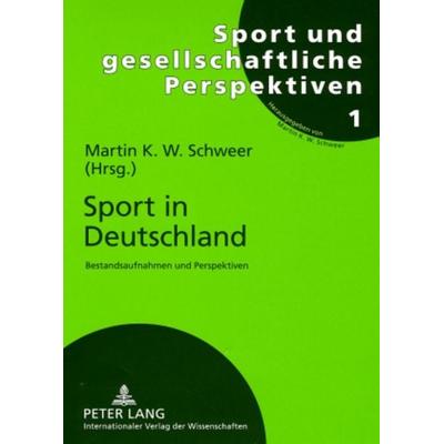 Sport in Deutschland, Taschenbuch von , Peter Lang GmbH, Internationaler Verlag der Wissenschaften, 978-3-631-56413-4