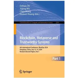 Blockchain, Metaverse and Trustworthy Systems, Fachbücher von Chen Wang, Jiajing Wu, Debiao He, Huawei Huang