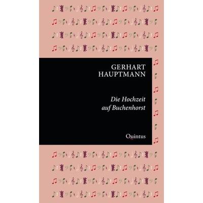 Die Hochzeit auf Buchenhorst, Gebundene Ausgabe von Gerhart Hauptmann, Quintus-Verlag, 978-3-96982-099-5