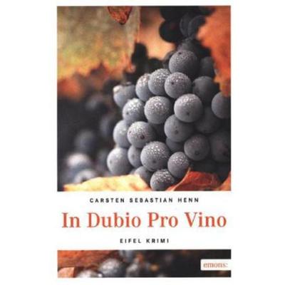 In dubio pro Vino, Taschenbuch von Carsten S. Henn, Emons Verlag