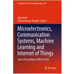 Microelectronics, Communication Systems, Machine Learning and Internet of Things, Fachbücher von Vijay Nath, Jyotsna Kumar Mandal