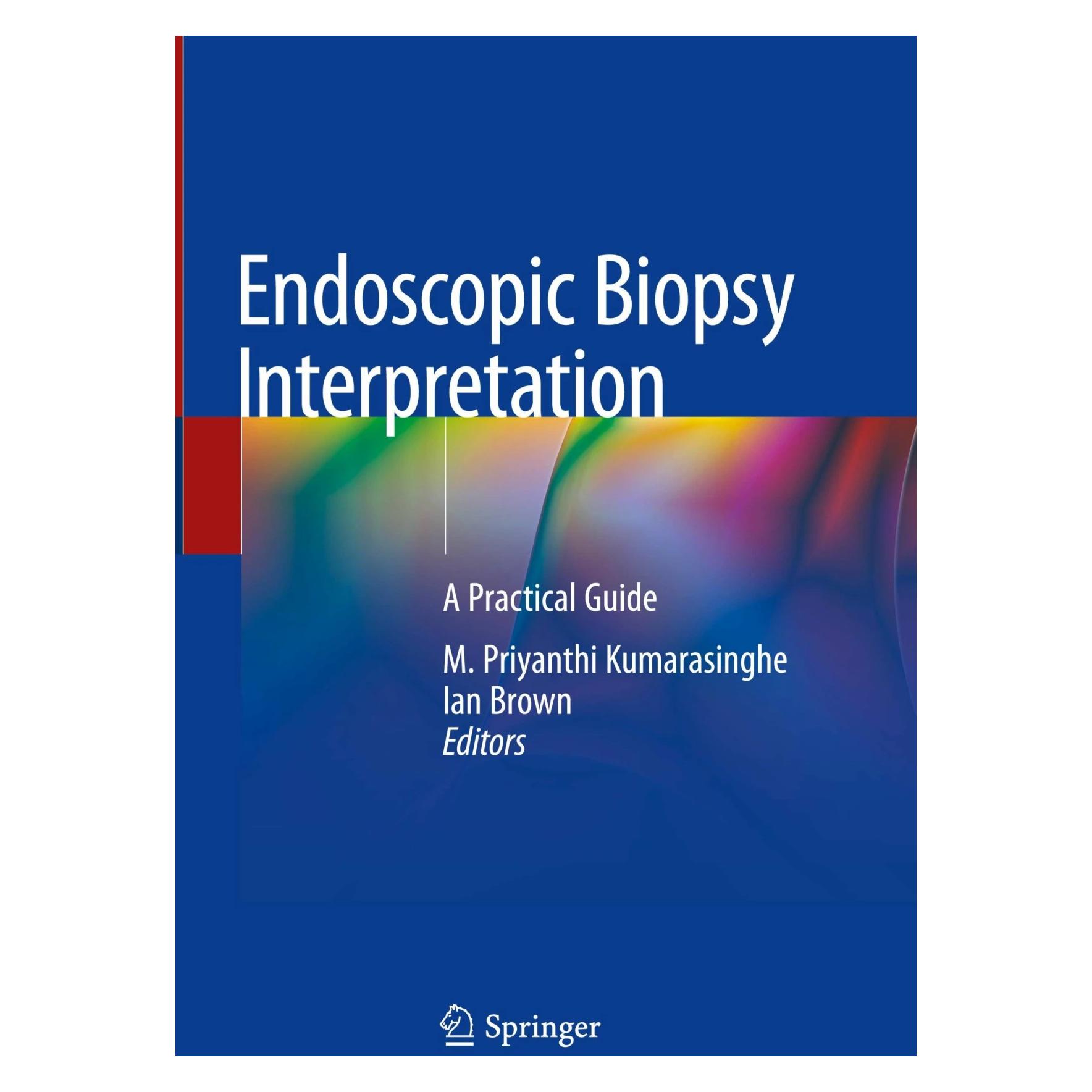 Springer Endoscopic Biopsy Interpretation (Englisch, Hardcover, Ian Brown, M. Priyanthi Kumarasinghe) (9783319791166)