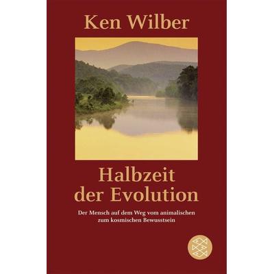 Halbzeit der Evolution, Taschenbuch von Kenneth E. Wilber, Fischer Taschenbuch Verlag
