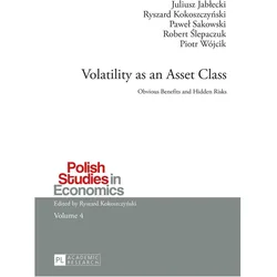 Volatility as an Asset Class, Fachbücher von Ryszard Kokoszczynski, Piotr Wójcik, Juliusz Jablecki, Pawel Sakowski, Robert Slepaczuk, Juliusz Jabłecki