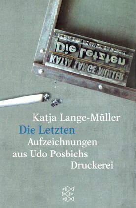 Katja Lange-Müller - Die Letzten Aufzeichnungen aus Udo Posbichs Druckerei - Preis vom 13.10.2026 19:28:25 h