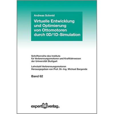 Virtuelle Entwicklung und Optimierung von Ottomotoren durch 0D/1D-Simulation, Taschenbuch von Andreas Schmid, Expert verlag ein Imprint von Narr