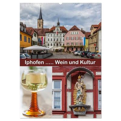 Iphofen - Wein und Kultur (Wandkalender 2027 DIN A2 hoch), CALVENDO Monatskalender