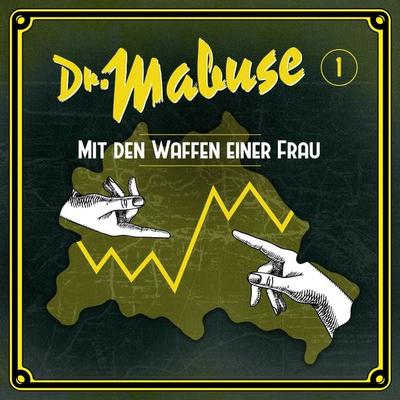 Dr. Mabuse - Folge 1: Mit den Waffen einer Frau - Silke Walter, Audio, 9783689849382