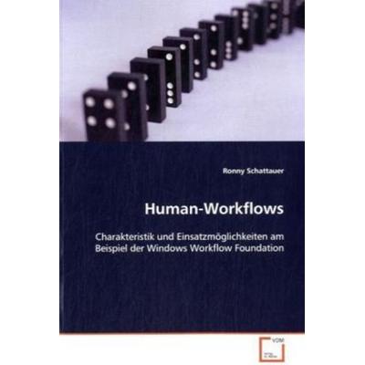 Schattauer, R: Human-Workflows, Taschenbuch von Ronny Schattauer, VDM, 978-3-639-07628-8
