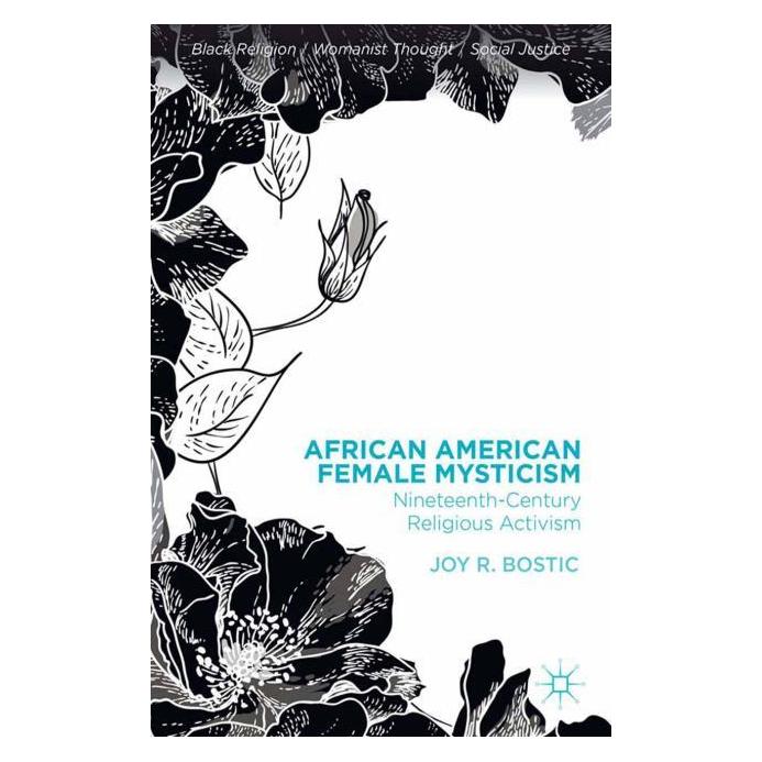 Springer African American Female Mysticism (Englisch, Softcover, Joy R. Bostic) (55843204)