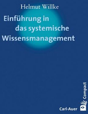Helmut Willke - Einführung in das systemische Wissensmanagement - Preis vom 19.10.2026 19:33:35 h