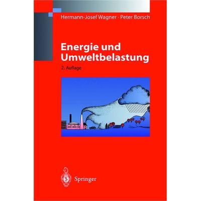 Energie und Umweltbelastung, Taschenbuch von Hermann-Josef Wagner,Peter Borsch, Springer Berlin, 978-3-540-63612-0