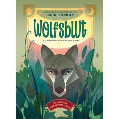 Wolfsblut (Illustrierte Kinderbuchklassiker), Gebundene Ausgabe von , Edizioni White Star SrL