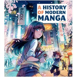 A History of Modern Manga, Fachbücher von Laurent Lefebvre, Matthieu Pinon, Insight Editions, Culver Dennis