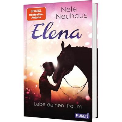 Elena – Ein Leben für Pferde 8: Lebe deinen Traum, Gebundene Ausgabe von Nele Neuhaus, Planet! in der Thienemann-Esslinger Verlag GmbH,