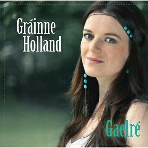 Grainne Holland - Gaelre - Preis vom 30.09.2026 09:01:18 h