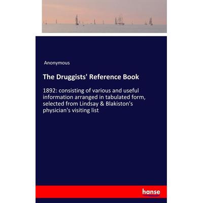 The Druggists' Reference Book, Taschenbuch von Anonymous, Hansebooks, 978-3-337-86996-0