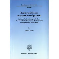 Rechtsverhältnisse zwischen Prozessparteien., Fachbücher von Horst Konzen