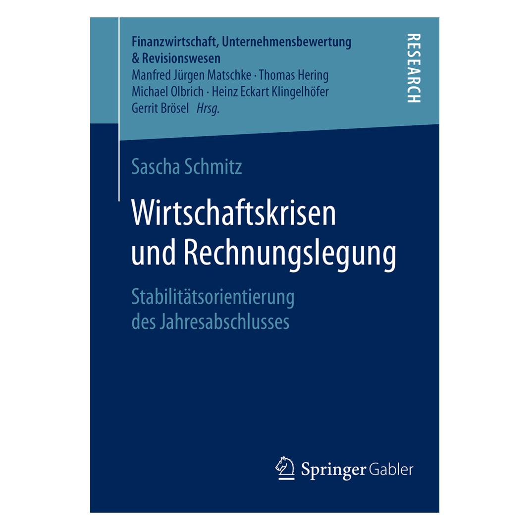 Springer Wirtschaftskrisen und Rechnungslegung (Deutsch, Softcover, Sascha Schmitz) (55825956)