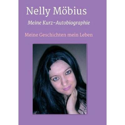 Meine Kurz-Autobiographie, Taschenbuch von Nelly Möbius, Epubli, 978-3-7467-7653-8
