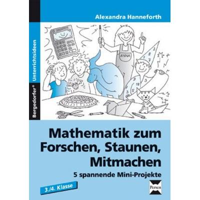 Mathematik zum Forschen, Staunen, Mitmachen, Taschenbuch von Hanneforth,Alexandra, Persen Verlag in der AAP Lehrerwelt GmbH, 978-3-8344-3596-5