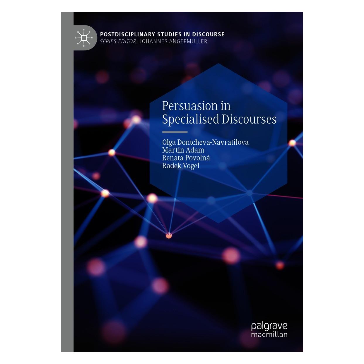 Springer Persuasion in Specialised Discourses (Englisch, Hardcover, Martin Adam, Olga Dontcheva-Navratilova, Radek Vogel, Renata Povolná) (9783030581626)