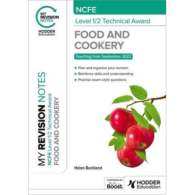 My Revision Notes: NCFE Level 1/2 Technical Award in Food and Cookery, Taschenbuch von Helen Buckland, Hodder Education, 978-1-398-37895-7