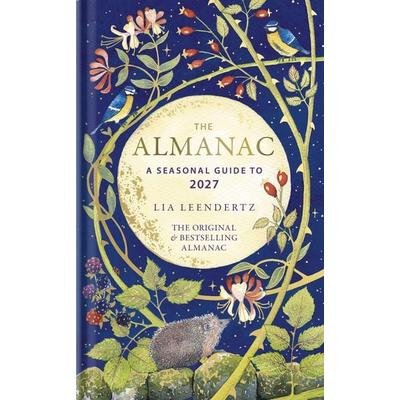 The Almanac 2027, Gebundene Ausgabe von Lia Leendertz, Octopus Publishing Group, 978-1-85675-552-8