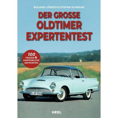 Der große Oldtimer Expertentest, Taschenbuch von Roland Löwisch,Stefan Schrahe, Heel, 978-3-96664-517-1
