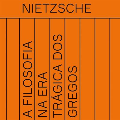 A filosofia na era trágica dos gregos - Friedrich Nietzsche, Audio, 9788577159536