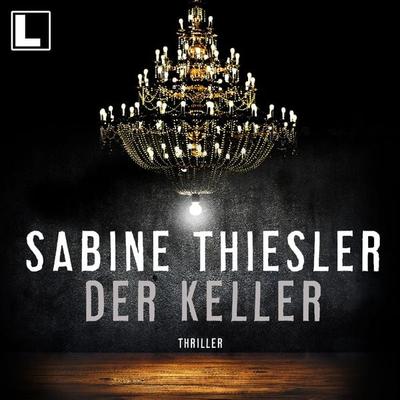 Der Keller - Sabine Thiesler, Audio, 4260158978972
