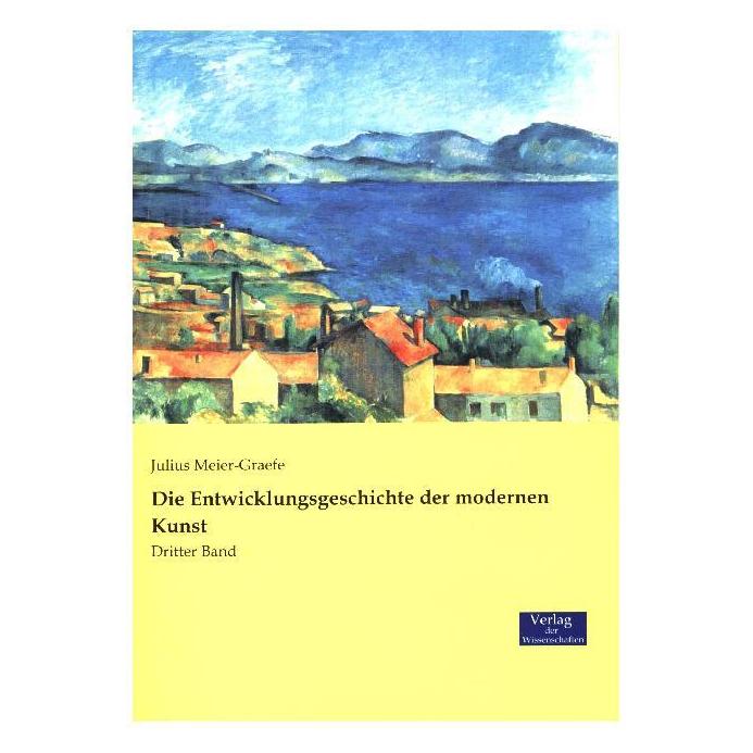 Vero Meier-Graefe:Die Entwicklungsgesch.3 (Deutsch, Softcover, Julius Meier-Graefe) (35217309)